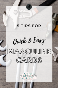 quick & easy masculine cards